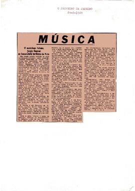 Recortes de jornais portugueses “ O Comércio do Porto”, “ O Primeiro de Janeiro" e “Diário de Notícias” sobre o ciclo de conferências proferidas por Sergio Magnani no Instituto Italiano de Cultura e sobre conferência-concerto realizada no Conservatório de Música do Porto, em Portugal.