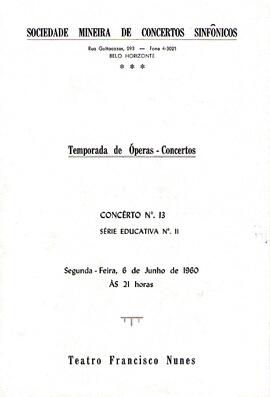 Sociedade Mineira de Concertos Sinfônicos. Temporada de Óperas - Concertos.  Concerto N° 13.  Sér...