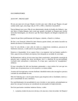 Liszt, apóstolo do Romantismo: pianista, compositor de obras pianísticas, orquestrais e sacras e regente de orquestra.