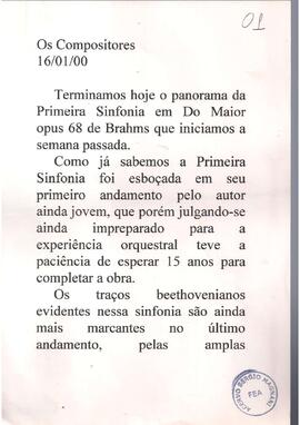 Brahms: continuação da 1ª Sinfonia. Óperas: Prelúdio e Ouverture – Verdi: A Força do Destino.