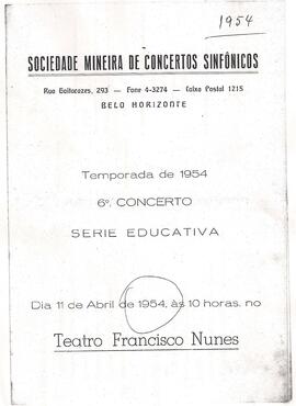 Sociedade Mineira de Concertos Sinfônicos. Temporada de 1954. 6º Concerto Série Educativa. Teatro...