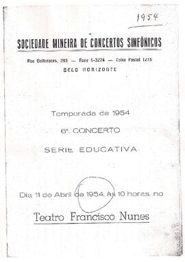 Sociedade Mineira de Concertos Sinfônicos. Temporada de 1954. 6º Concerto Série Educativa. Teatro Francisco Nunes (TFN) - Orquestra da Sociedade Mineira de Concertos Sinfônicos, flautista Juvenal  Dias da Silva e regente Sergio Magnani.