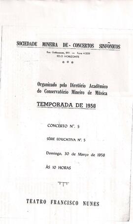 Sociedade Mineira de Concertos Sinfônicos. Temporada de 1958. Concerto n°5. Série Educativa N°5. ...