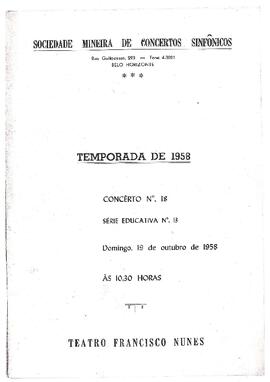 Sociedade Mineira de Concertos Sinfônicos. Temporada de 1958, Concerto N°18 Série Educativa N°13. Regente Sergio Magnani. Solos: Juvenal Dias da Silva, Salvador Villa, José Francisco Pinto, Edson de Brito Neri e Raoul Cavani. Teatro Francisco Nunes.