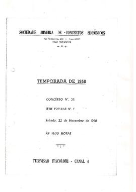 Sociedade Mineira de Concertos Sinfônicos. Temporada de 1958. Concerto N° 23, Série Popular N° 7. Televisão Itacolomi. Regente Sergio Magnani. Solistas: flauta Juvenal Dias da Silva e clarineta Salvador Villa.
