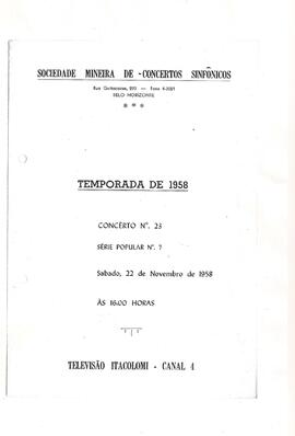 Sociedade Mineira de Concertos Sinfônicos. Temporada de 1958. Concerto N° 23, Série Popular N° 7....