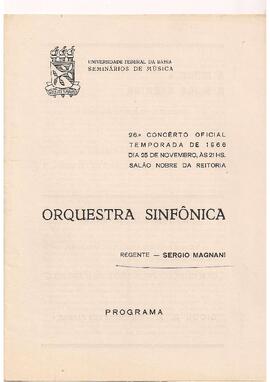 Universidade Federal da Bahia. Seminários de Música. 26º Concerto da Temporada Oficial de 1966. Salão Nobre da Reitoria.  Orquestra Sinfônica da Universidade Federal da Bahia. Solistas: Horst Karl Schwebel, Pierre Klose, Moyses Mandel, Piero Bastianelli e Carlos Petrovich. Regente: Sérgio Magnani.