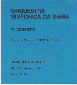 Orquestra Sinfônica da Bahia. 7º Concerto. Regente: Sérgio Magnani. Solista  Ricardo Castro Santo...