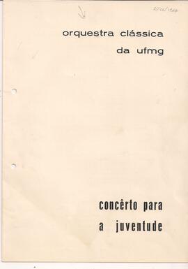 Orquestra Clássica da Universidade Federal de Minas Gerais. Concerto para a Juventude. Ano III Co...