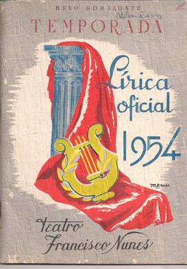 Temporada Lírica Oficial de 1954. Sociedade Coral de Belo Horizonte. Cavalleria Rusticana, música de Pietro Mascagni. Il Neo (O Sinal), música de Henrique Oswald. Teatro Francisco Nunes.