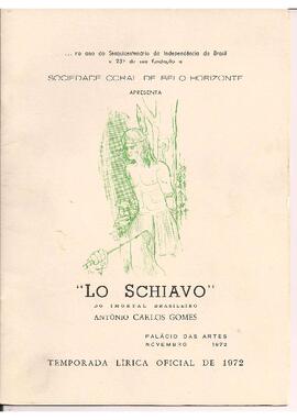 Temporada Lírica Oficial de 1972. Sociedade Coral de Belo Horizonte. Antônio Carlos Gomes. Lo Schiavo. Regente Sergio Magnani. Palácio das Artes.