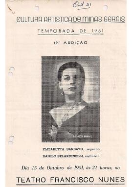Cultura Artística de Minas Gerais. Temporada de 1951 19º Audição. Piano Sergio Magnani, soprano Elisabetta Barbato e violino Danilo Belardinelli. Teatro Francisco Nunes.