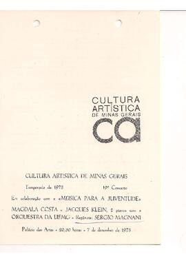Cultura Artística de Minas Gerais. Temporada de 1973 - 19º Concerto. Em colaboração com a “Música para a Juventude”. Orquestra da Universidade Federal de Minas Gerais, solistas Magdala Costa e Jacques Klein. Regência Sergio Magnani.